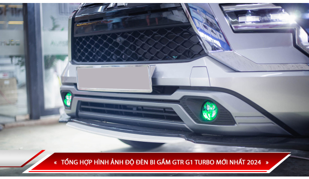 TỔNG HỢP HÌNH ẢNH ĐỘ ĐÈN BI GẦM GTR G1 TURBO MỚI NHẤT 2024